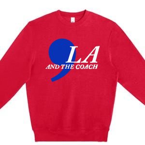 Harris Walz 2024 Comma La And The Coach Premium Crewneck Sweatshirt