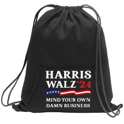 Harris Waltz 2024 Mind Your Own Damn Business Funny Gift Sweatshirt Cinch Pack Bag