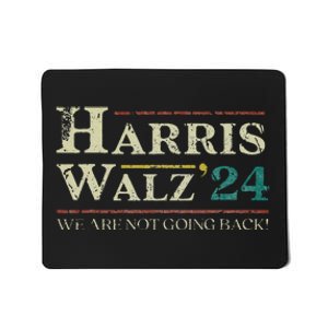 Harris Walz 2024 Election We Are Not Going Back Distressed Mousepad