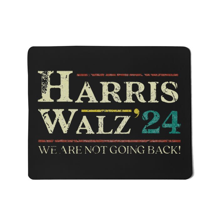 Harris Walz 2024 Election We Are Not Going Back Distressed Mousepad