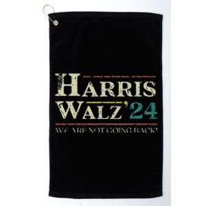 Harris Walz 2024 Election We Are Not Going Back Distressed Platinum Collection Golf Towel