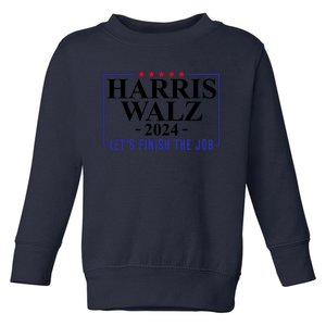 Harris Walz 2024  Let's Finish The Job Toddler Sweatshirt