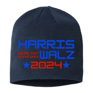 Harris Walz 2024 WeRe Not Going Back Sustainable Beanie