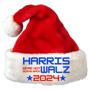 Harris Walz 2024 WeRe Not Going Back Premium Christmas Santa Hat