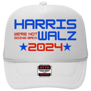 Harris Walz 2024 WeRe Not Going Back High Crown Mesh Back Trucker Hat