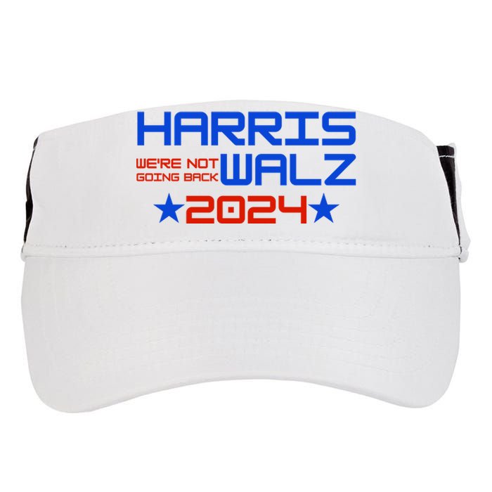 Harris Walz 2024 WeRe Not Going Back Adult Drive Performance Visor