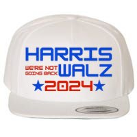 Harris Walz 2024 WeRe Not Going Back Wool Snapback Cap