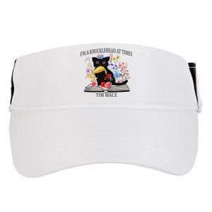 Harris Walz 2024 IM A Knucklehead At Times Tim Walz Quote Adult Drive Performance Visor