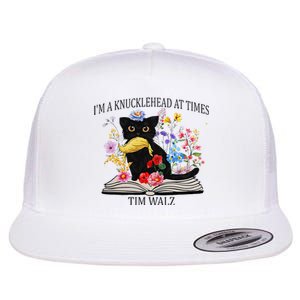 Harris Walz 2024 IM A Knucklehead At Times Tim Walz Quote Flat Bill Trucker Hat