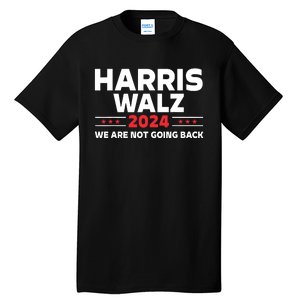 Harris Walz 2024 Kamala Harris 2024 Tim Walz 2024 Tall T-Shirt