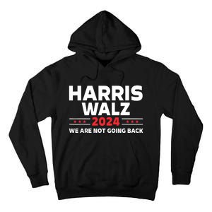 Harris Walz 2024 Kamala Harris 2024 Tim Walz 2024 Tall Hoodie