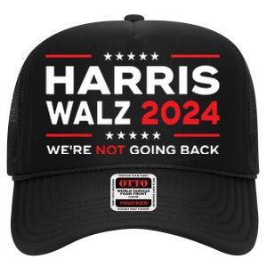 Harris Waltz 2024 Harris Tim Waltz 24 We Are Not Going Back High Crown Mesh Back Trucker Hat