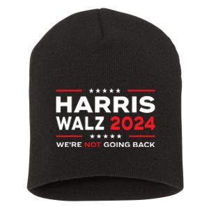 Harris Waltz 2024 Harris Tim Waltz 24 We Are Not Going Back Short Acrylic Beanie