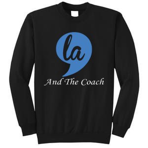 Harris Walz 2024 Comma La And The Coach Sweatshirt