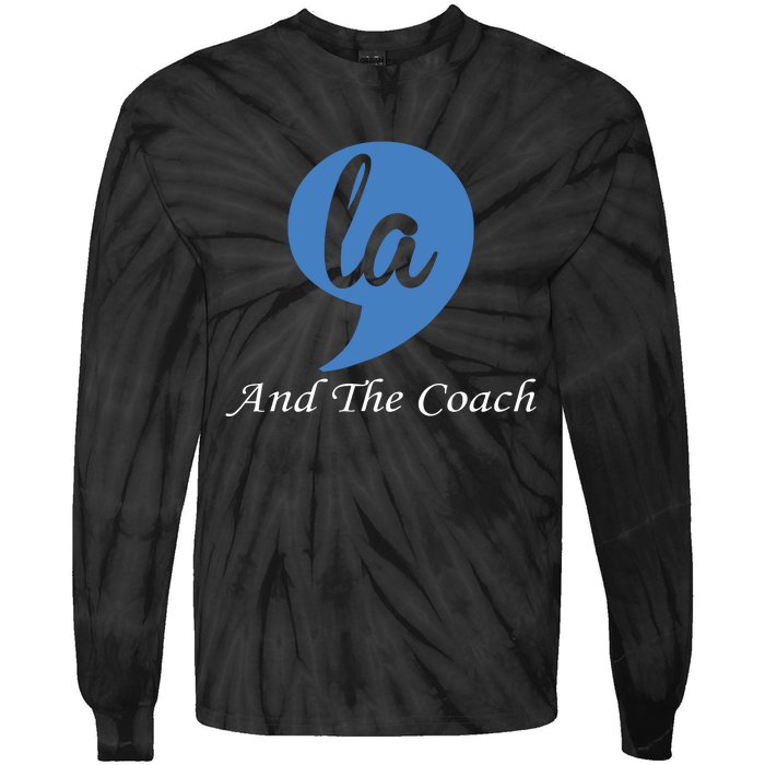 Harris Walz 2024 Comma La And The Coach Tie-Dye Long Sleeve Shirt