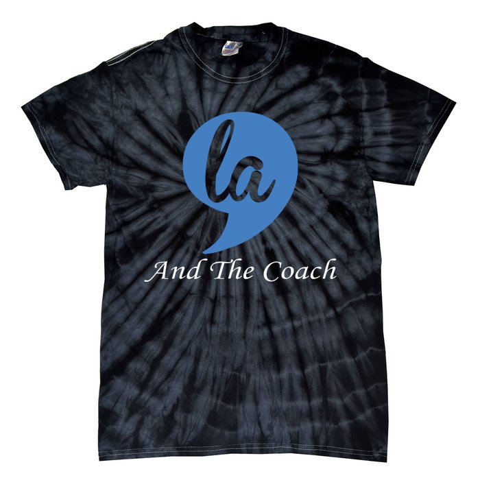 Harris Walz 2024 Comma La And The Coach Tie-Dye T-Shirt