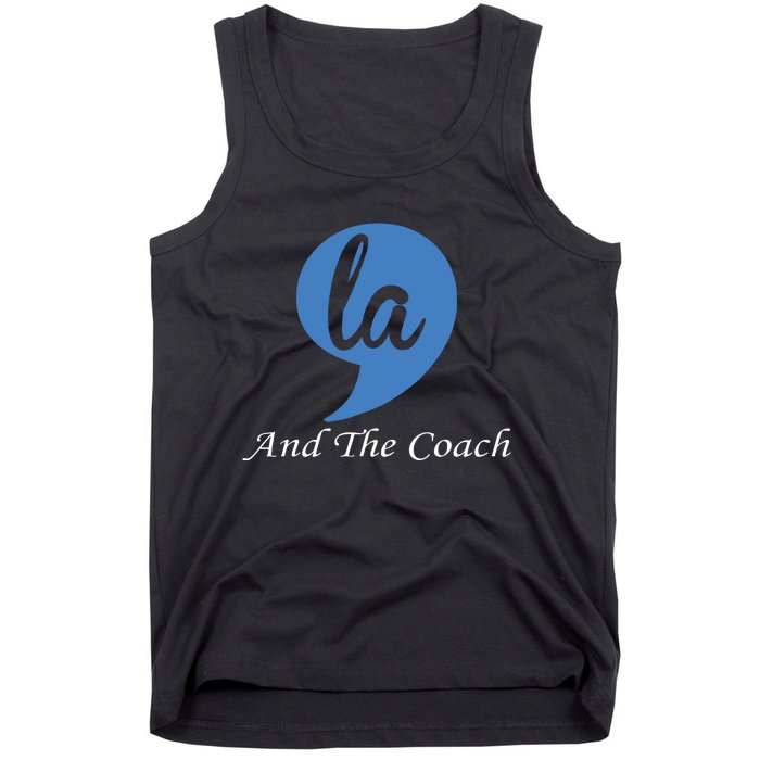 Harris Walz 2024 Comma La And The Coach Tank Top