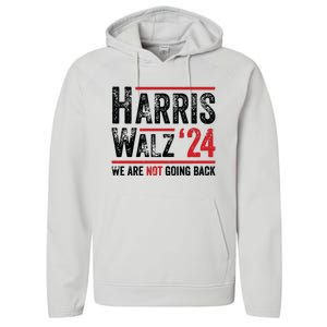 Harris Walz 2024 We Are Not Going Back Performance Fleece Hoodie