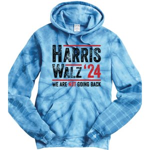 Harris Walz 2024 We Are Not Going Back Tie Dye Hoodie