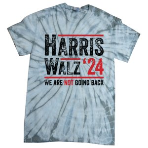 Harris Walz 2024 We Are Not Going Back Tie-Dye T-Shirt