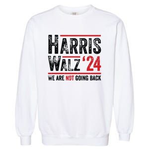 Harris Walz 2024 We Are Not Going Back Garment-Dyed Sweatshirt