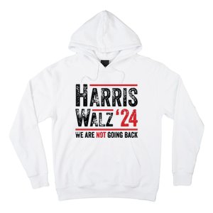 Harris Walz 2024 We Are Not Going Back Hoodie