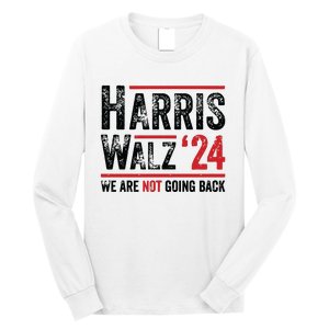 Harris Walz 2024 We Are Not Going Back Long Sleeve Shirt