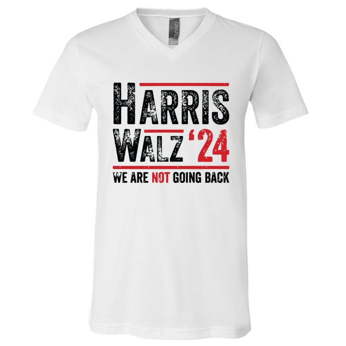 Harris Walz 2024 We Are Not Going Back V-Neck T-Shirt