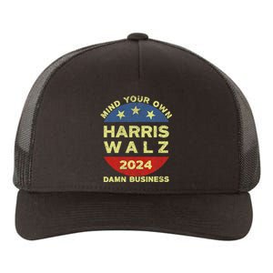 Harris Walz 2024 Mind Your Own Damn Business Yupoong Adult 5-Panel Trucker Hat