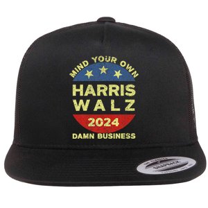 Harris Walz 2024 Mind Your Own Damn Business Flat Bill Trucker Hat