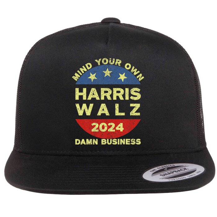 Harris Walz 2024 Mind Your Own Damn Business Flat Bill Trucker Hat