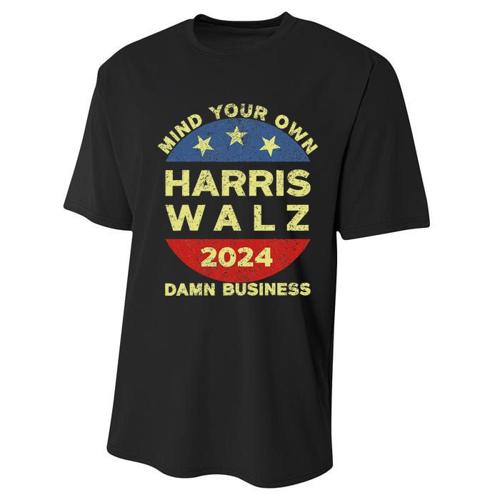 Harris Walz 2024 Mind Your Own Damn Business Performance Sprint T-Shirt