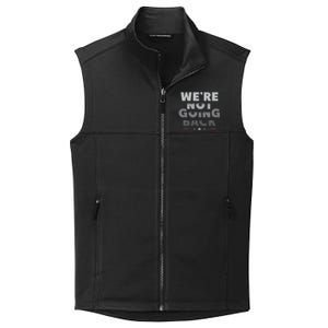 Harris Walz 2024 We Are Not Going Back Harris Waltz 2024 Collective Smooth Fleece Vest