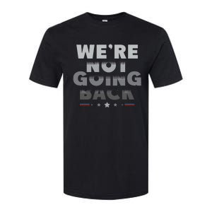 Harris Walz 2024 We Are Not Going Back Harris Waltz 2024 Softstyle CVC T-Shirt