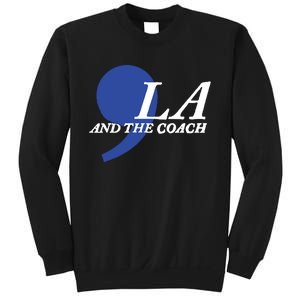 Harris Walz 2024 Comma La And The Coach Sweatshirt