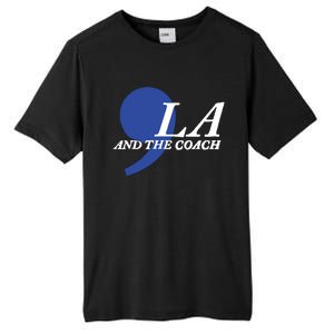 Harris Walz 2024 Comma La And The Coach Tall Fusion ChromaSoft Performance T-Shirt