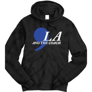 Harris Walz 2024 Comma La And The Coach Tie Dye Hoodie