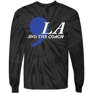 Harris Walz 2024 Comma La And The Coach Tie-Dye Long Sleeve Shirt