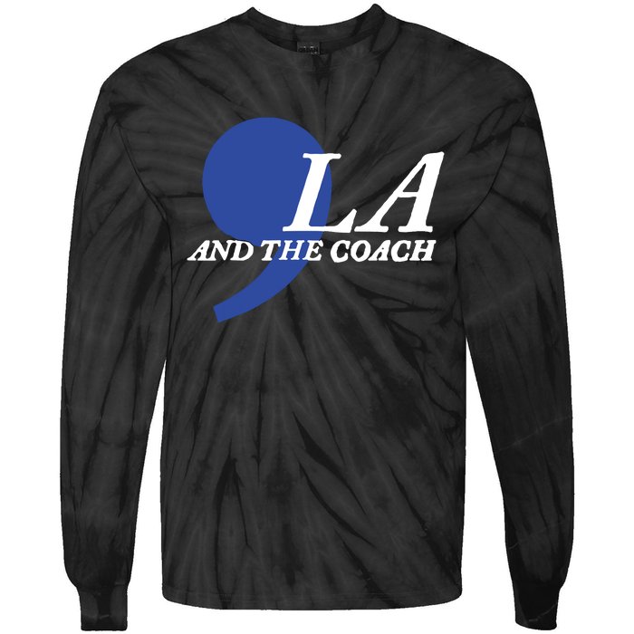 Harris Walz 2024 Comma La And The Coach Tie-Dye Long Sleeve Shirt