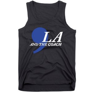 Harris Walz 2024 Comma La And The Coach Tank Top