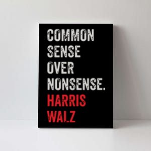 Harris Walz 2024 Common Sense Over Nonsense Canvas