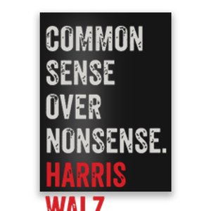 Harris Walz 2024 Common Sense Over Nonsense Poster