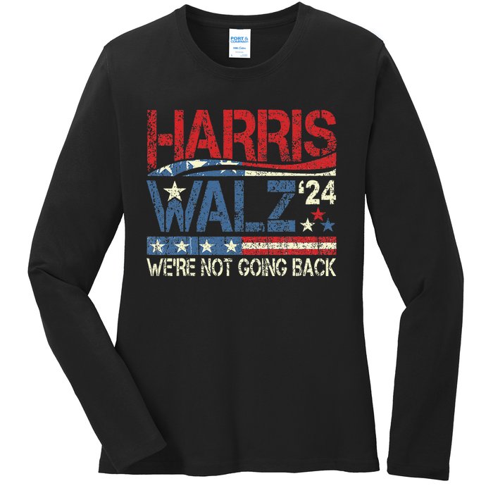 Harris Walz 2024 For President WeRe Not Going Back Usa Flag Gift Ladies Long Sleeve Shirt