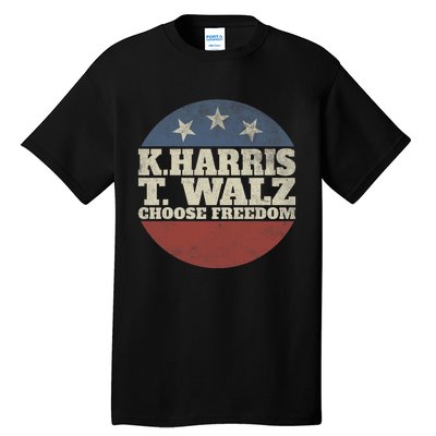 Harris Waltz 2024 Choose Freedom Election Retro Button Tall T-Shirt