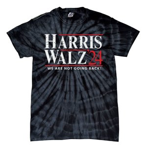 Harris Walz 2024 We Are Not Going Back Tie-Dye T-Shirt