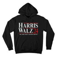 Harris Walz 2024 We Are Not Going Back Tall Hoodie