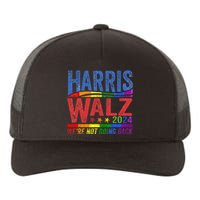 Harris Walz 2024 WeRe Not Going Back Lgbt Vote Yupoong Adult 5-Panel Trucker Hat