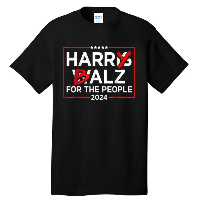 Harris Walz 24 Harry Balz For The People 2024 Democratics Tall T-Shirt