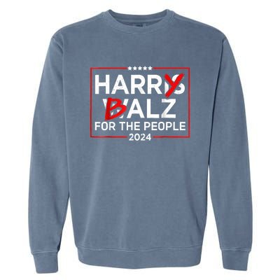 Harris Walz 24 Harry Balz For The People 2024 Democratics Garment-Dyed Sweatshirt