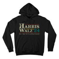 Harris Walz 2024 Election We Are Not Going Back Distressed Tall Hoodie